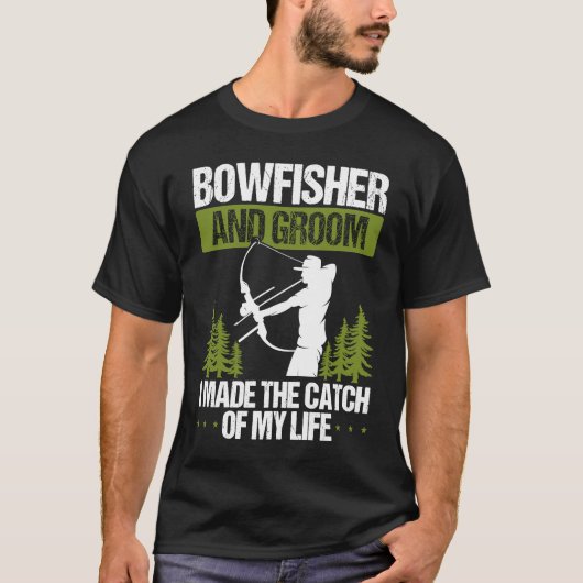 Bowfishing Groom Catch of my Life Bowfisher Hunter T-Shirt (Vorderseite)