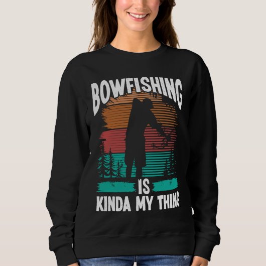 Bowfishing is kinda my thing Bowfisher Airboat Fis Sweatshirt (Vorderseite)