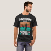 Bowfishing is life details Bowfisher Bowhunter Fis T-Shirt (Vorne ganz)