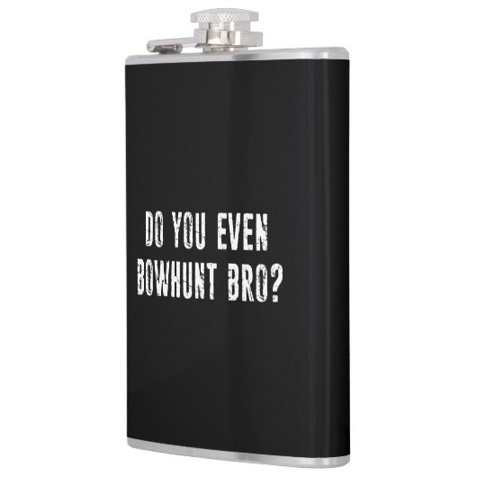 Bowhunt du sogar Bro? Flachmann (Links)