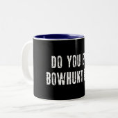 Bowhunt du sogar Bro? Zweifarbige Tasse (Vorderseite Links)