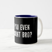 Bowhunt du sogar Bro? Zweifarbige Tasse (VorderseiteRechts)