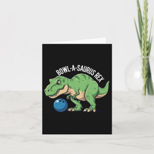Bowl-a-saurus Rex Funny Dinosaur Bowling Spaß Pun Karte