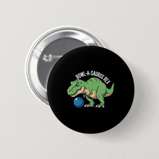 Bowl-a-saurus Rex Lustiger Dinosaurier Bowling Hum Button (Vorne & Hinten)