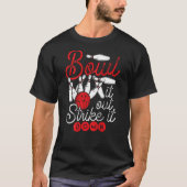 Bowl It Out Strike It Down Backprint Bowling T-Shirt (Vorderseite)