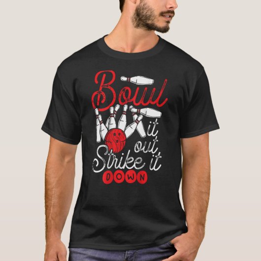 Bowl It Out Strike It Down Backprint Bowling T-Shirt (Vorderseite)