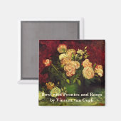 Bowl mit Peongs und Rose von Vincent van Gogh Magnet (Vorderseite/Rückseite)