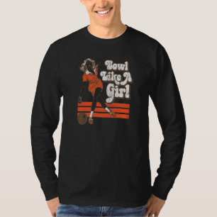 Bowle wie ein Mädchen Bowlerin Dame Vintage Bowlin T-Shirt