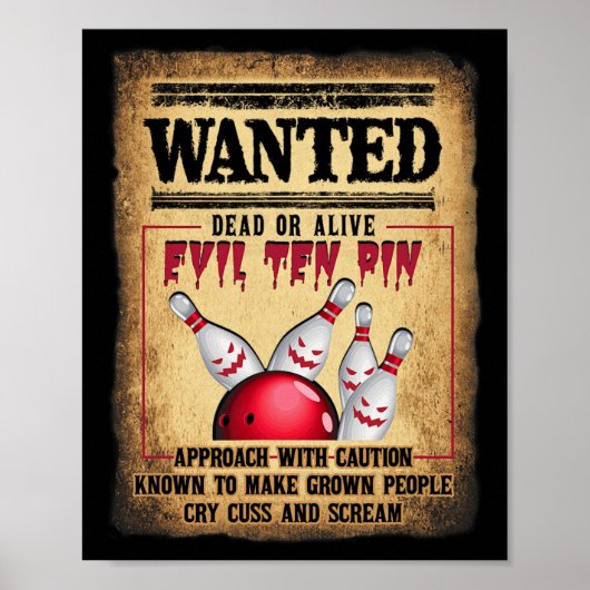 Bowler 10 Funny Bowling Wanted Dead O R Alive Evil Poster (Vorne)