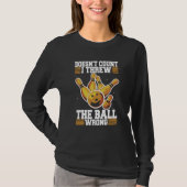 Bowler Bowling Merch Bowling Excuses 1 T-Shirt (Vorderseite)