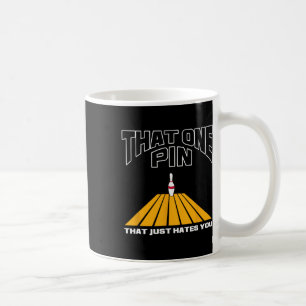 Bowler Dieser Eine Pin, Der Dich Hasst Lustiger Bo Kaffeetasse