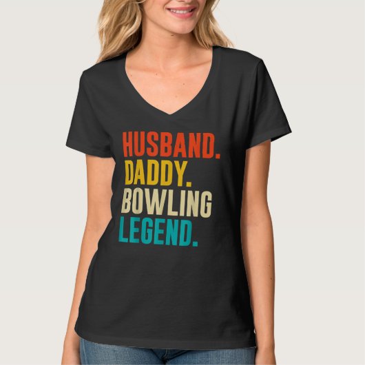 Bowler Husband Daddy Bowling Legend Father's Day T-Shirt (Vorderseite)
