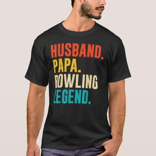 Bowler Husband Papa Bowling Legend Father's Day T-Shirt (Vorderseite)