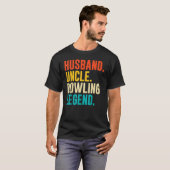 Bowler Husband Uncle Bowling Legend Father's Day T-Shirt (Vorne ganz)