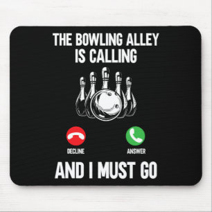 Bowler Lustig Die Bowlingbahn ruft und ich Mu Mousepad