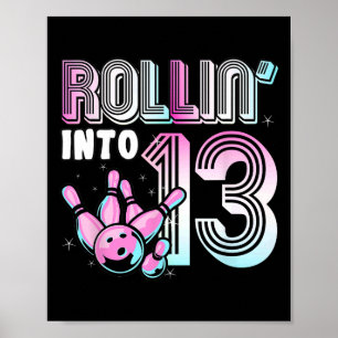 Bowler Rollin’ in 13 Bowling 13. Geburtstagskinder Poster
