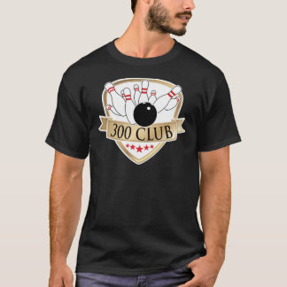 Bowling 300 Club - Grafikklasseln für perfekte Spi T-Shirt