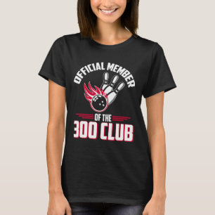 Bowling 300-Shirt 300 Club Mitglied Lustiger Bowle T-Shirt