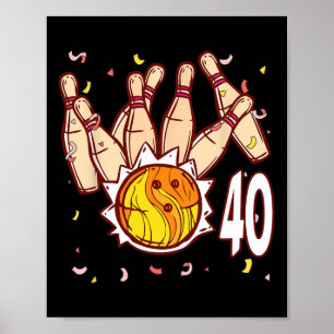 Bowling 40. Geburtstag Bowling Thema 40 Jahre alt Poster