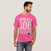 Bowling A 300 Game Bowling Team Bowler T-Shirt (Vorne ganz)