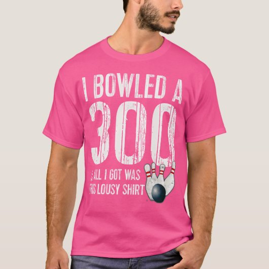 Bowling A 300 Game Bowling Team Bowler T-Shirt (Vorderseite)