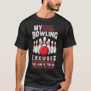 Bowling Ausreden Funny Bowler Spaß T-Shirt