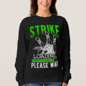 Bowling Ball Pin Bowler Strike Bowling Fanatic Bow Sweatshirt (Vorderseite)