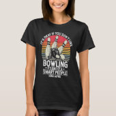 Bowling Ball Pin Bowler Strike Bowling Team Bowlin T-Shirt (Vorderseite)