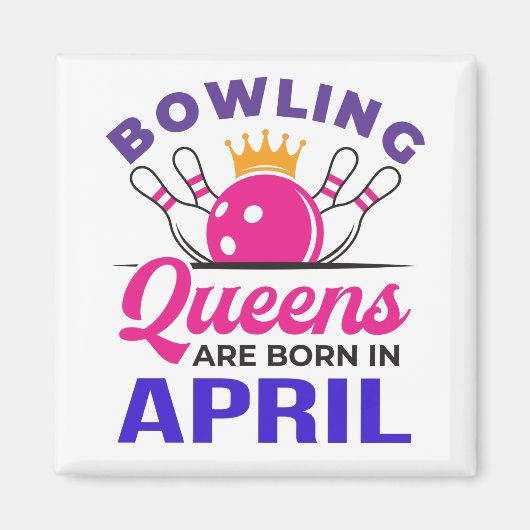 Bowling Birthday April Women Girls Bowler Magnet (Vorne)