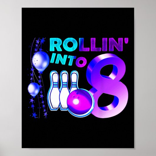 Bowling Birthday Party 8th Rollin Into 8 Year Old  Poster (Vorne)