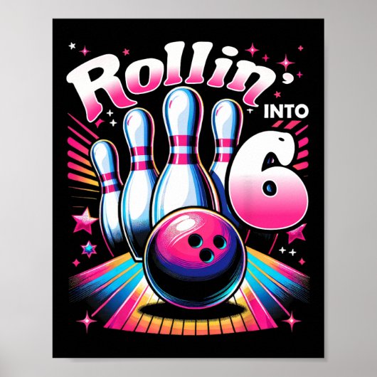 Bowling Birthday Rollin Into 6 Party 6th Birthday  Poster (Vorne)