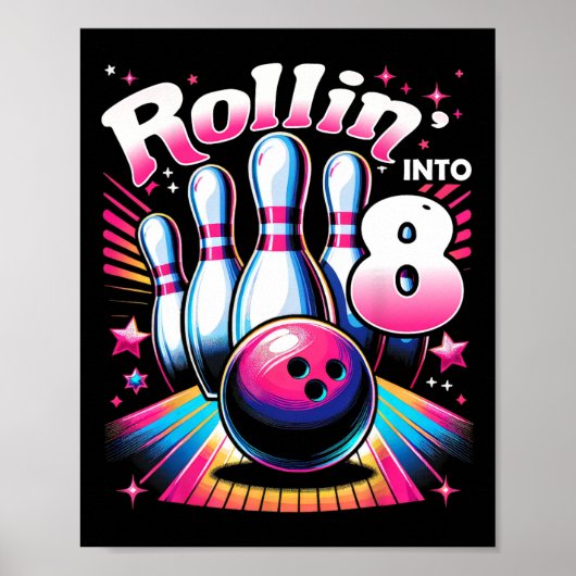 Bowling Birthday Rollin Into 8 Party 8th Birthday  Poster (Vorne)