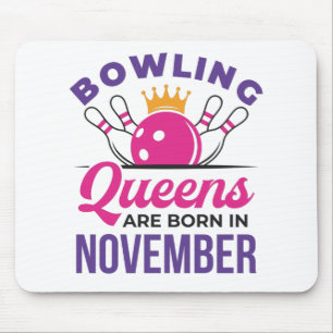 Bowling Birthday Women Queens Geboren im November Mousepad