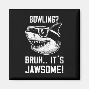 Bowling Bruh Es ist Jawsome Shark Kinder Lustig  Magnet