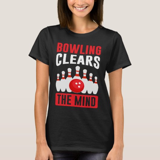 Bowling Clears The Mind I Bowler I Bowling T-Shirt (Vorderseite)