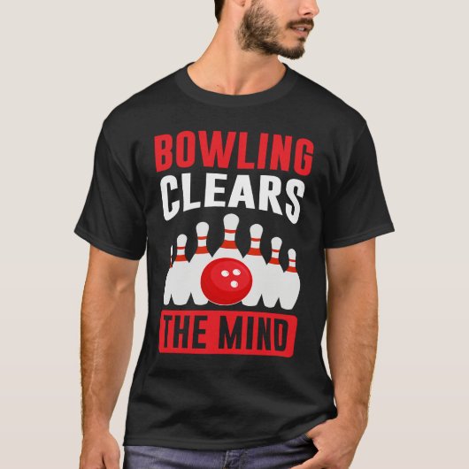 Bowling Clears The Mind I Bowler I Bowling T-Shirt (Vorderseite)