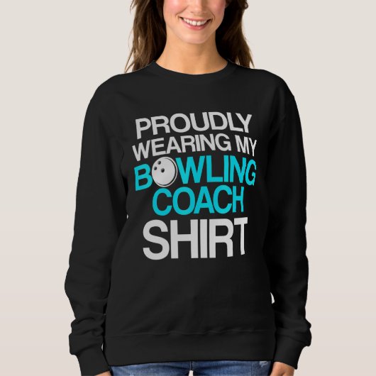 Bowling Coach Player Team Instructor 15 Sweatshirt (Vorderseite)