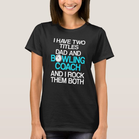Bowling Coach Player Team Instructor 17 T-Shirt (Vorderseite)