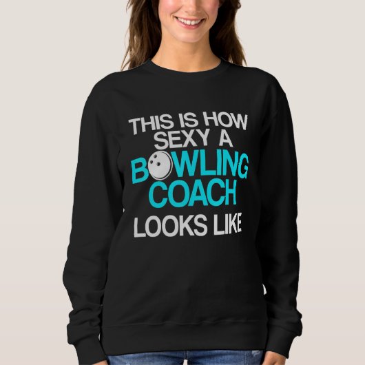 Bowling Coach Player Team Instructor 18 Sweatshirt (Vorderseite)