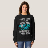 Bowling Coach Player Team Instructor 28 Sweatshirt (Vorne ganz)