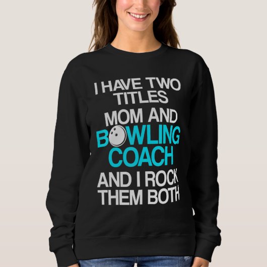 Bowling Coach Player Team Instructor 28 Sweatshirt (Vorderseite)