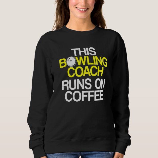 Bowling Coach Player Team Instructor 32 Sweatshirt (Vorderseite)