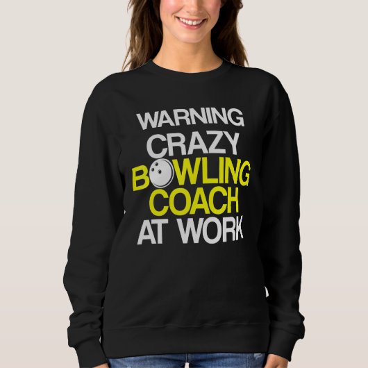 Bowling Coach Player Team Instructor 3 Sweatshirt (Vorderseite)