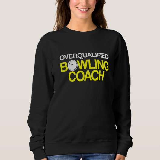 Bowling Coach Player Team Instructor 3 Sweatshirt (Vorderseite)