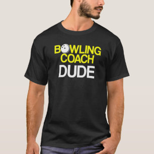 Bowling Coach Player Team Instructor 43 T-Shirt