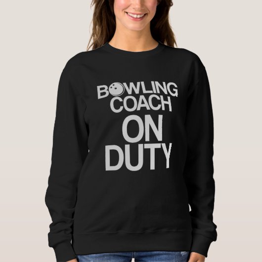 Bowling Coach Player Team Instructor 5 Sweatshirt (Vorderseite)