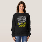 Bowling Coach Player Team Instructor 6 Sweatshirt (Vorne ganz)