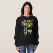 Bowling Coach Player Team Instructor 6 Sweatshirt (Vorne ganz)