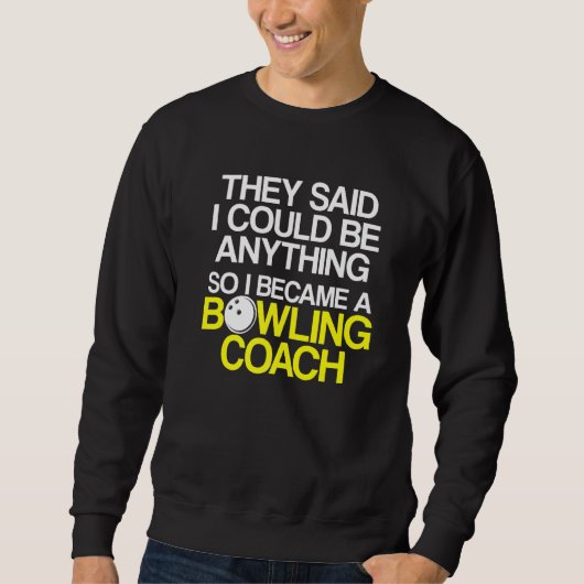 Bowling Coach Player Team Instructor 6 Sweatshirt (Vorderseite)