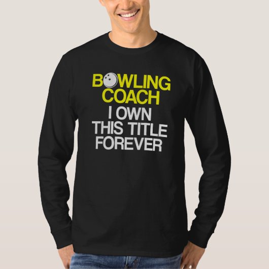 Bowling Coach Player Team Instructor 6 T-Shirt (Vorderseite)